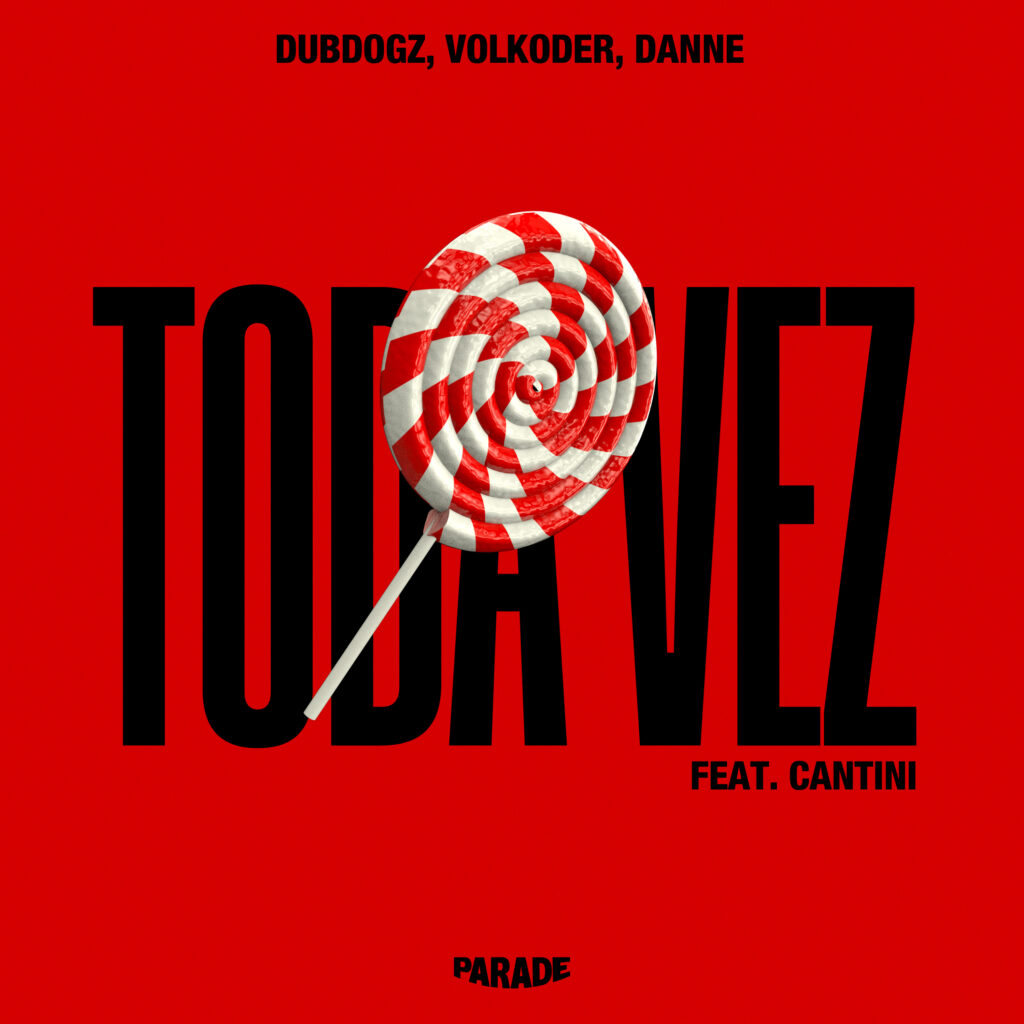 Dubdogz Danne e Volkoder Toda Vez creditos divulgacao